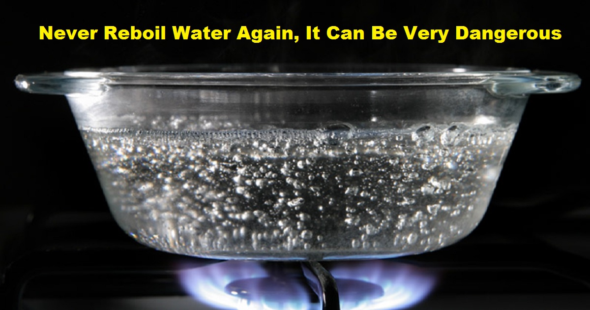 Never Reboil Water Again, It Can Be Very Dangerous Know Why