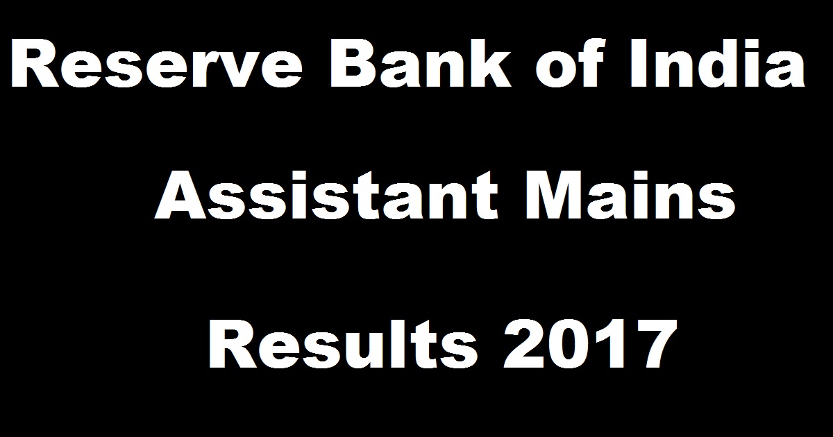RBI Assistant Mains Results 2017 Declared @ rbi.org.in - Check Selected Candidates List