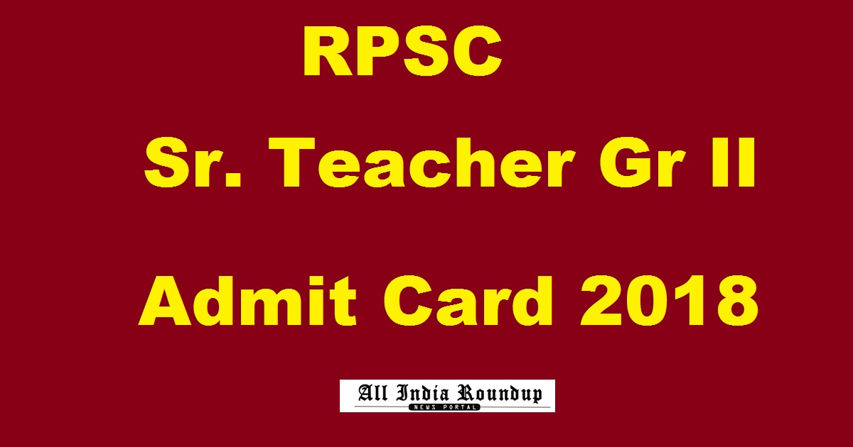 RPSC Sr Teacher Grade 2 Admit Card Hall Ticket Spcl Education 2015 Released @ rpsc.rajasthan.gov.in