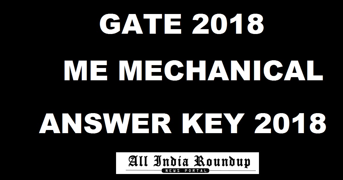 GATE 2018 Answer Key Cutoff Marks Mechanical For 3rd Feb ME Mech Morning & Afternoon Shifts