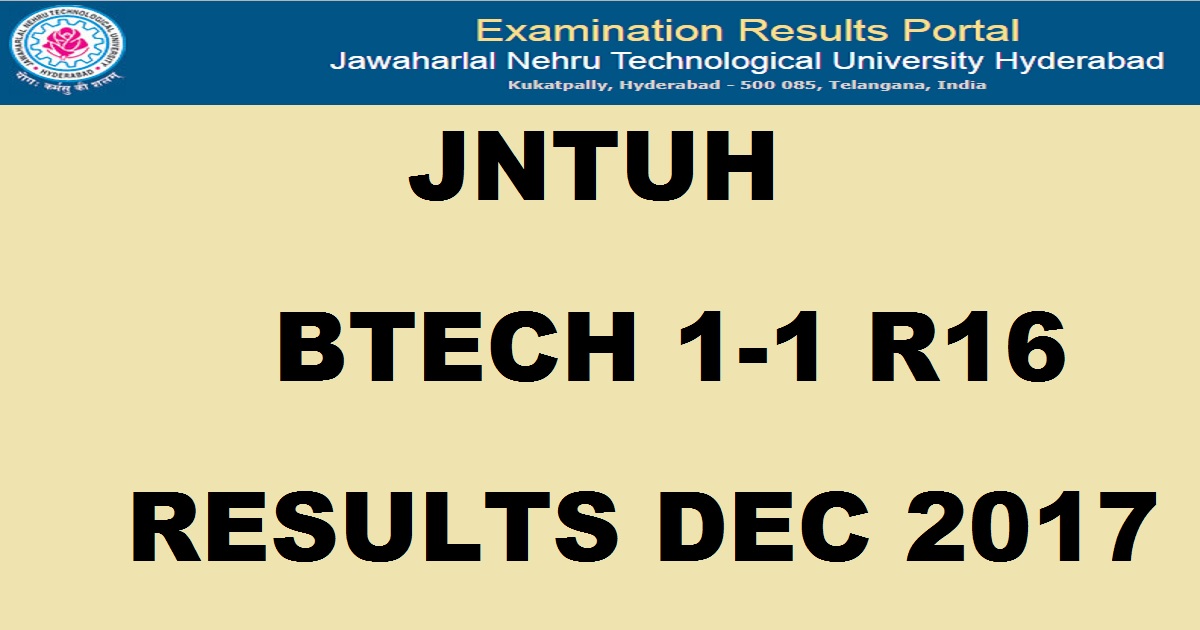 manabadi.com JNTUH BTech 1-1 R16 Results Dec 2017 @ jntuhresults.in For Regular/ Supply Soon