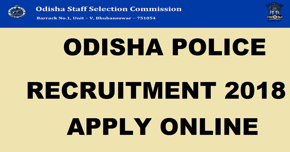 Odisha Police Recruitment 2018 Apply Online @ ossc.gov.in For 218 Posts