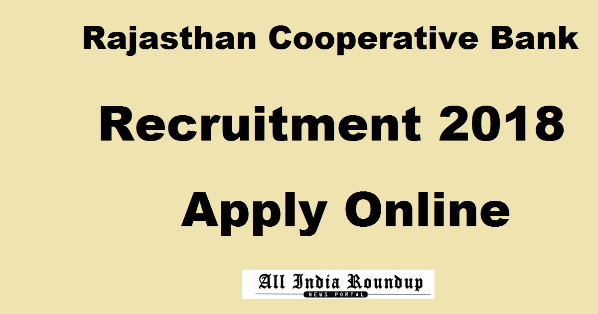 Rajasthan Cooperative bank Recruitment 2018 Apply Online @ www.rscb.org.in