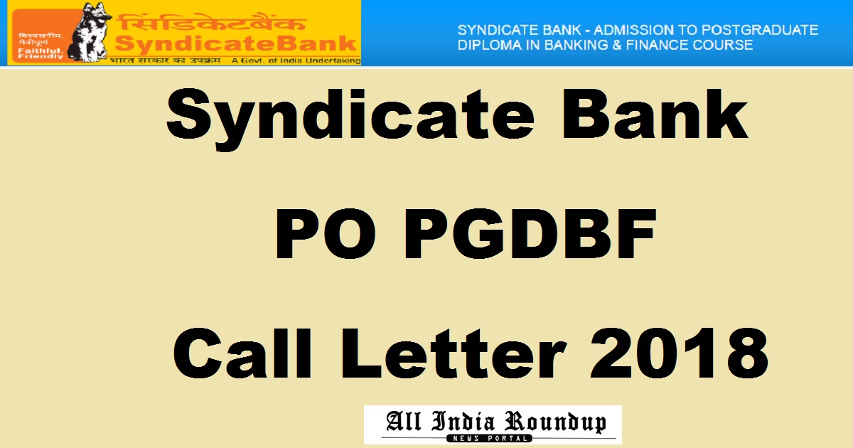 Syndicate Bank PO PGDBF Call Letter 2018 Released Download @ www.syndicatebank.in