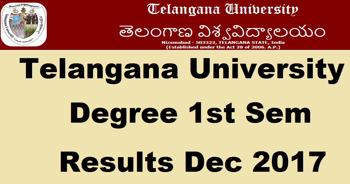 Telangana University TU Degree 1st Year 1st Sem Results Dec 2017 @ telanganauniversity.ac.in - manabaadi.com TU UG 1st Sem Result For BA/ BSc/ BCom To Be Declared