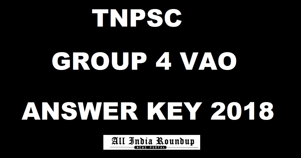 TNPSC Group 4 VAO Answer Key 2018 Cutoff Marks For 11th Feb Exam