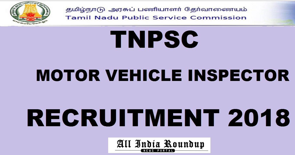 TNPSC Motor Vehicle Inspector Grade II Recruitment Notification 2018