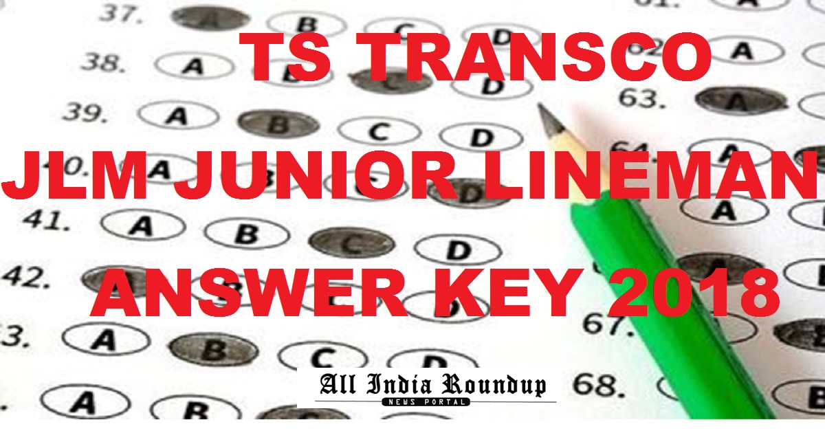 TS TRANSCO JLM Answer Key 2018 Cutoff Marks For Junior Lineman 11th Feb Exam
