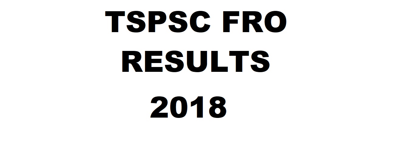 TSPSC FRO RESULTS 2018
