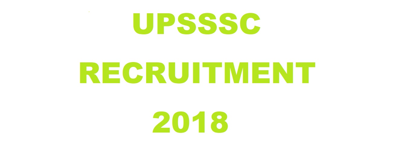 UPSSSC RECRUITMENT 2018