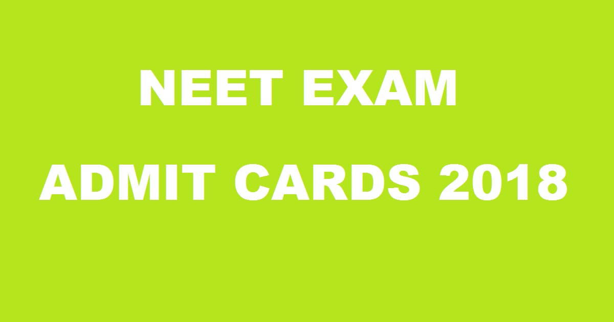 neet admit cards 2018