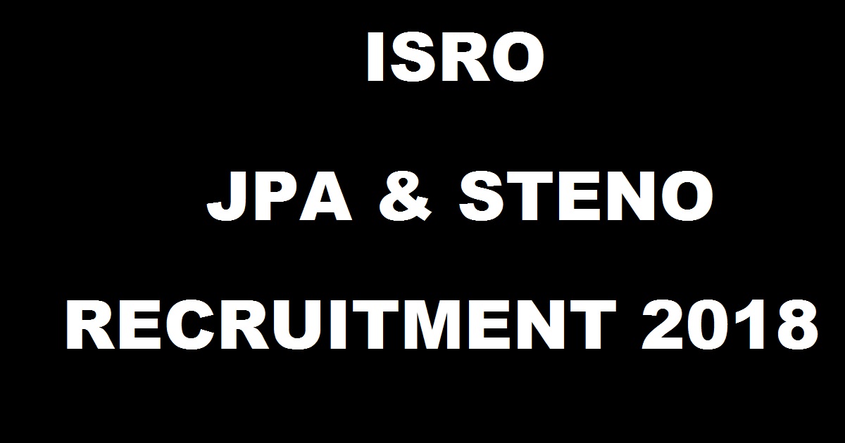 ISRO Junior Personal Assistant JPA Steno Recruitment 2018 Apply Online @ www.isac.gov.in