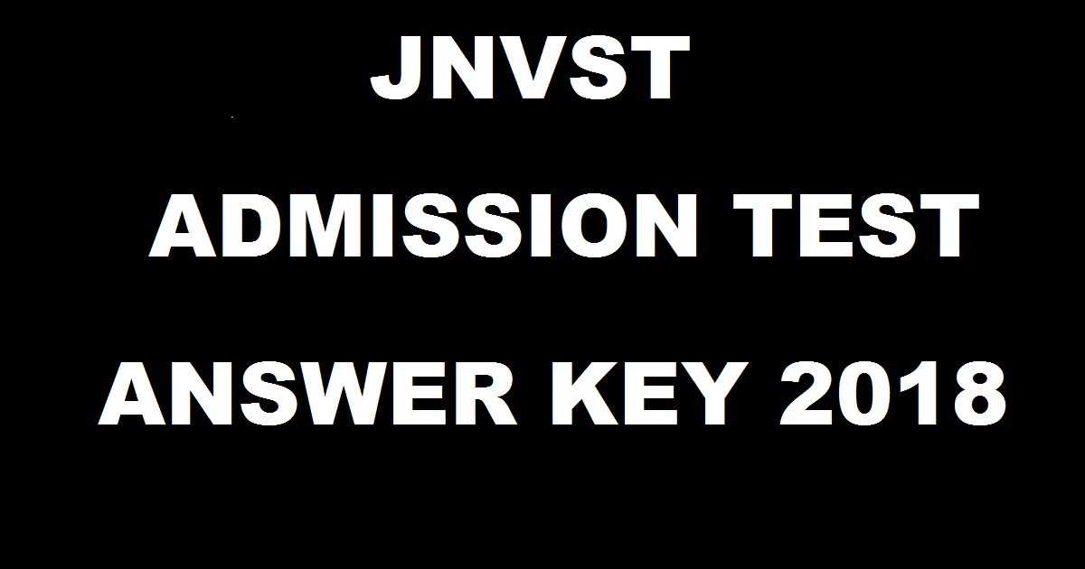 JNVST Answer Key 2018 Cutoff Marks - Navodaya Vidyalaya 6th X XI Class Entrance Test Solutions