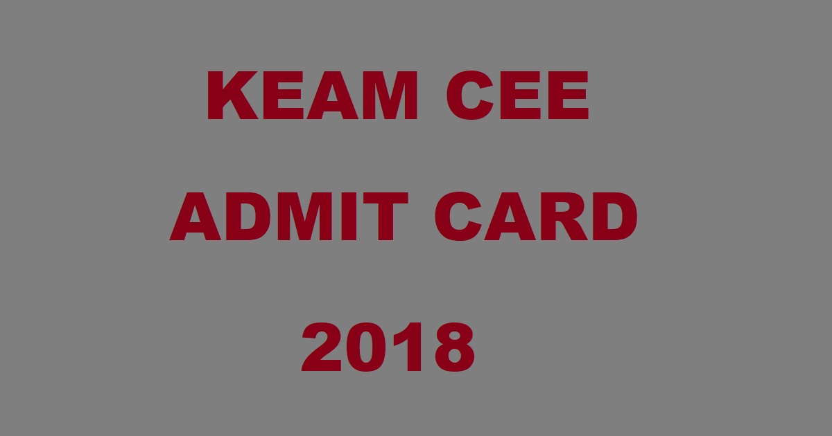 KEAM CEE ADMIT CARD 2018