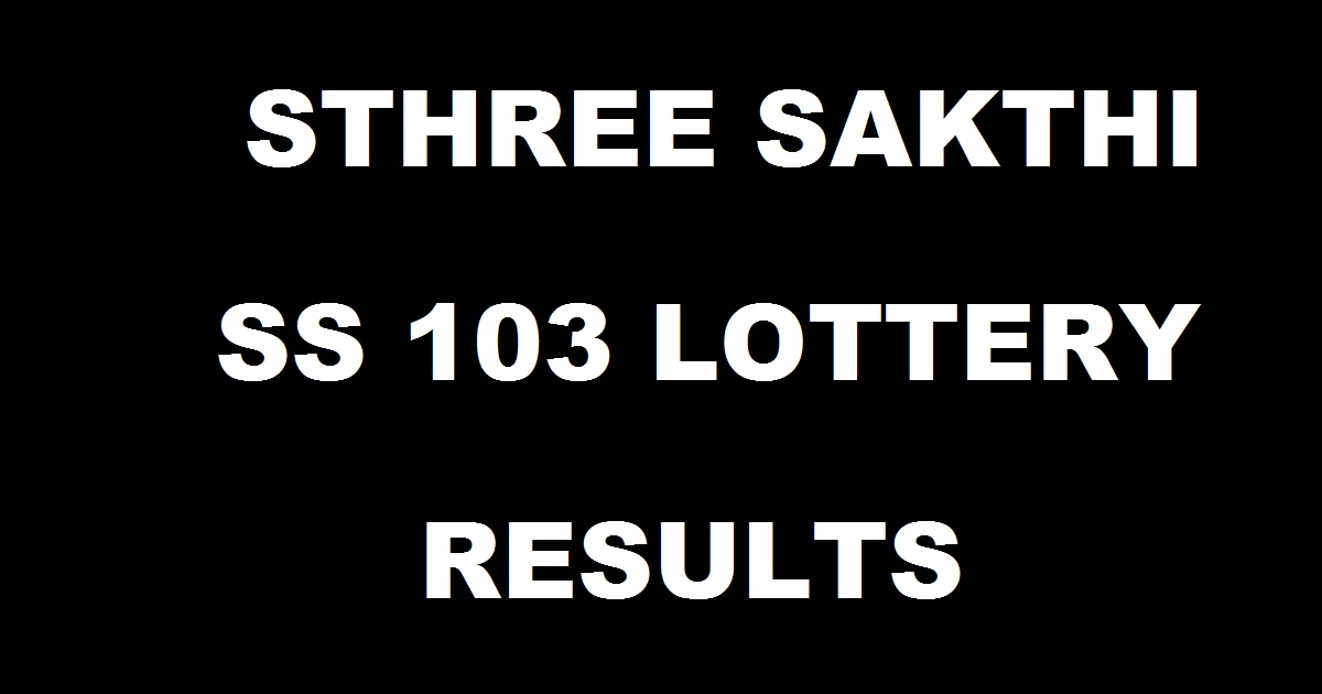 Sthree Sakthi SS 103 Lottery Results