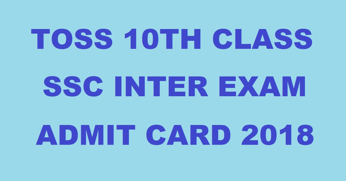 TOSS 10TH CLAS SSC INTER ADMIT CARD 2018