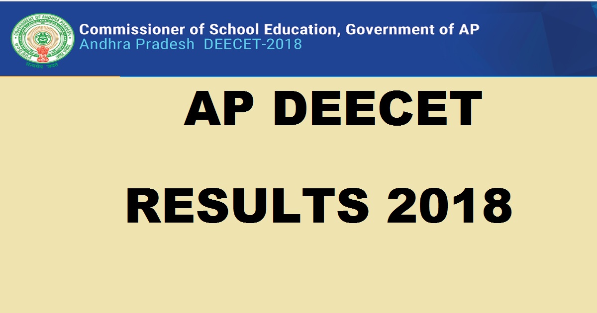 AP DEECET Results 2018 Ranks @ apdeecet.apcfss.in - Manabadi AP DEECET/ DIETCET Marks Rank Card Soon