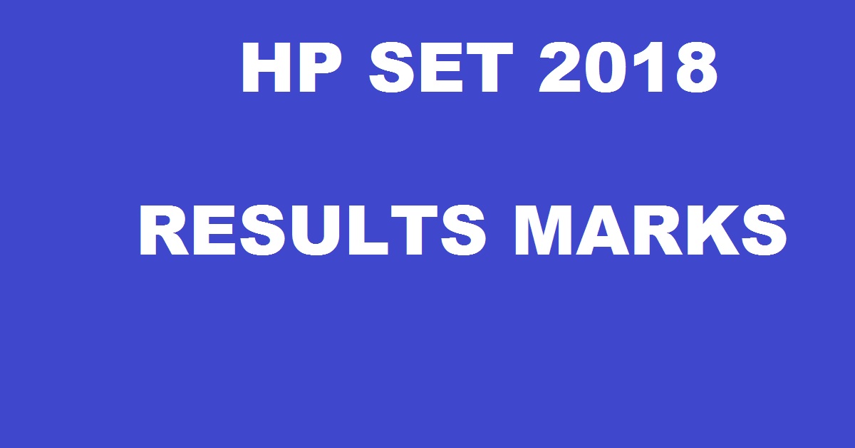 HP SET Results 2018 @ hppsc.hp.gov.in - Himachal Pradesh SET Results Marks Soon