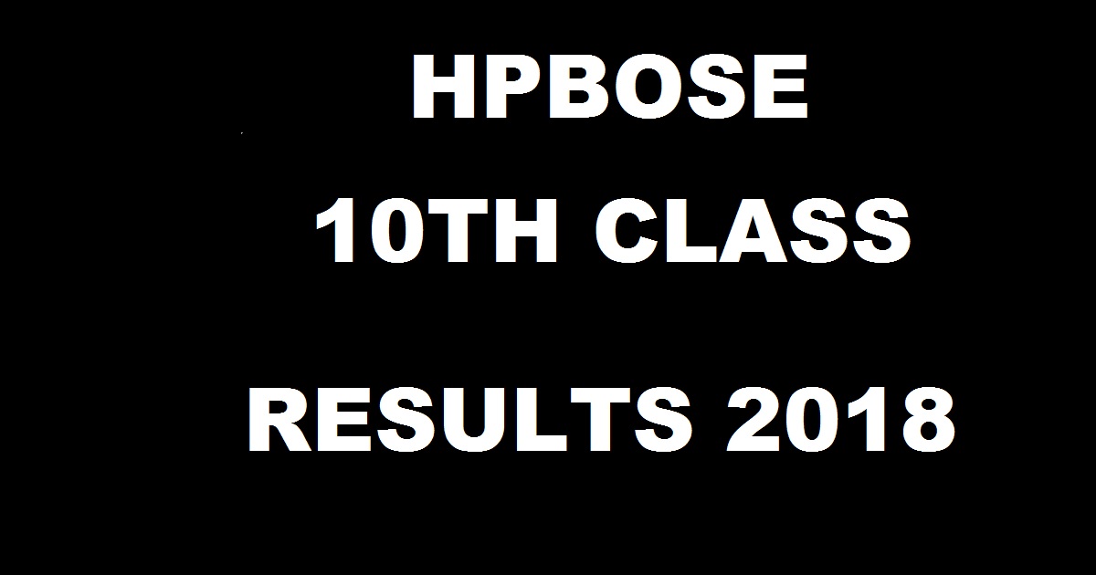 hpbose.org: HPBOSE 10th Class Results 2018 - HP Board Class 10 Results Name Wise @ schools9.com, examresults.net Today