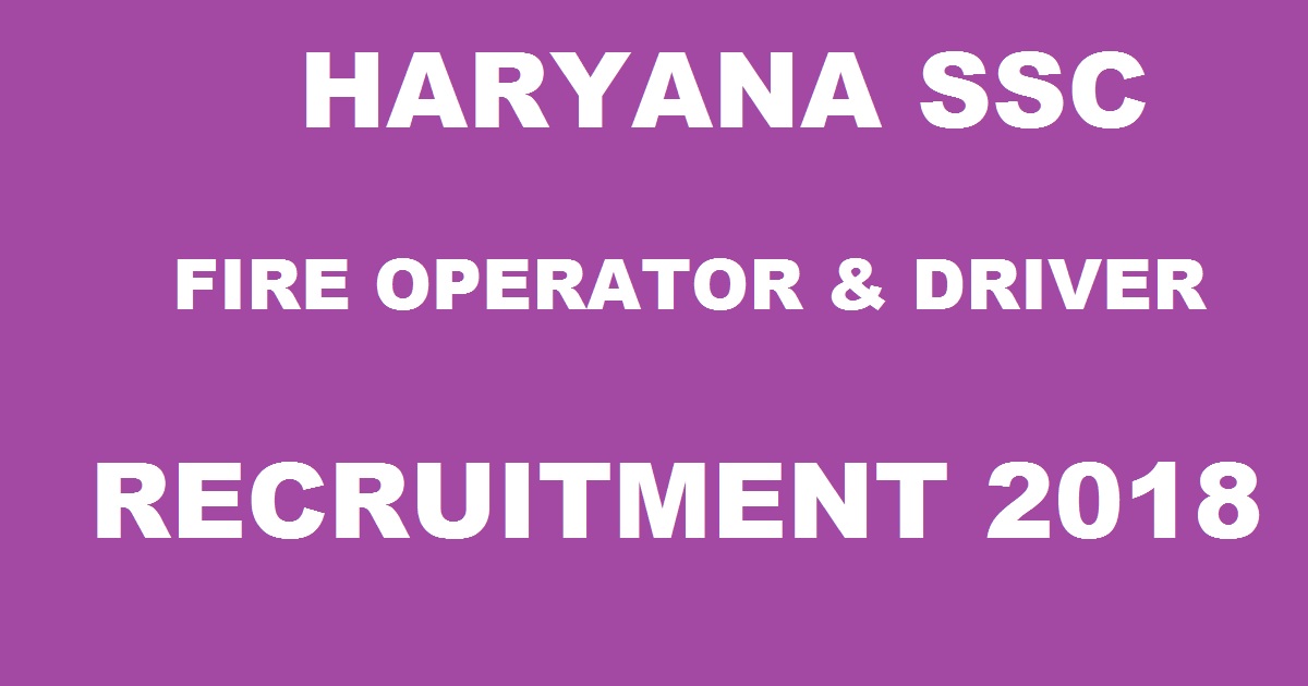 HSSC Haryana Fire Operator Driver Recruitment 2018 Apply Online @ hssc.gov.in