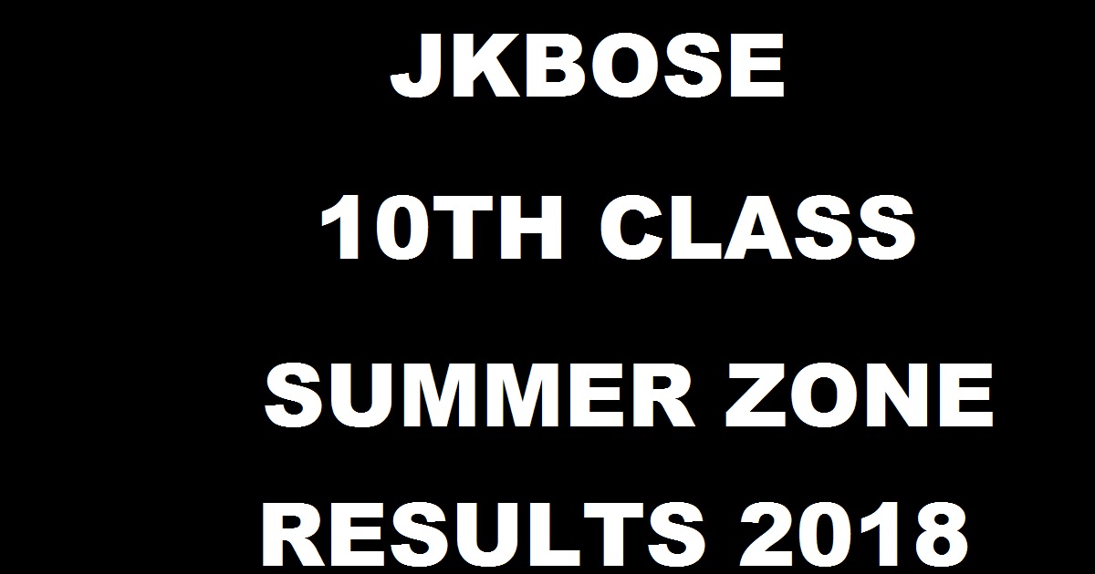 JKBOSE 10th Summer Zone Results Annual Regular 2018 Declared @ jkbose.jk.gov.in For Jammu Division