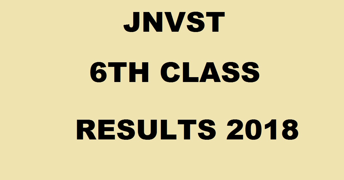 JNVST Results 2018 - Navodaya Vidyalaya 6th Class Selection List @ nvshq.org Soon
