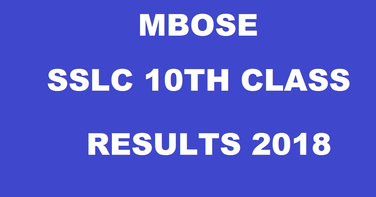 mbose.in: Meghalaya SSLC Results 2018 - MBOSE Class X 10th Results Name Wise @ results.mbose.in, megresults.nic.in Soon