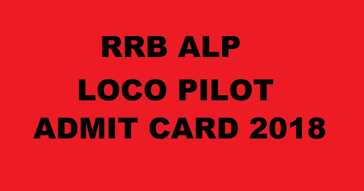 RRB ALP Admit Card 2018 For Loco Pilot/ Technician Download Here @ Www ...