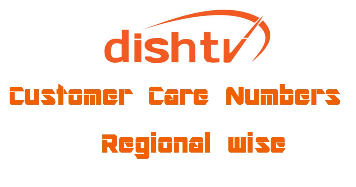 Dish TV - DTH Customer Care Numbers [Toll-Free] - Dish TV Helpline/ Contact Details Regional Wise