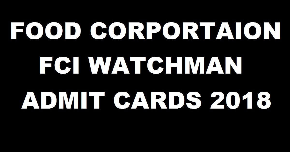 FCI Watchman Admit Cards 2018