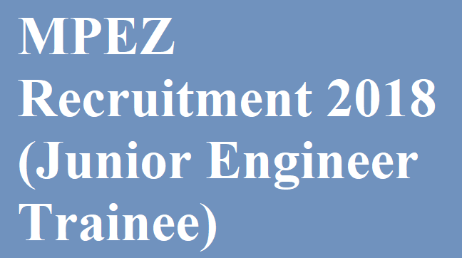 MPEZ Recruitment 2018