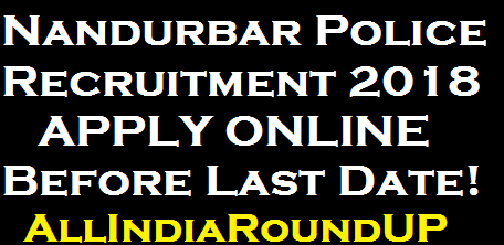 Nandurbar Police Recruitment 2018